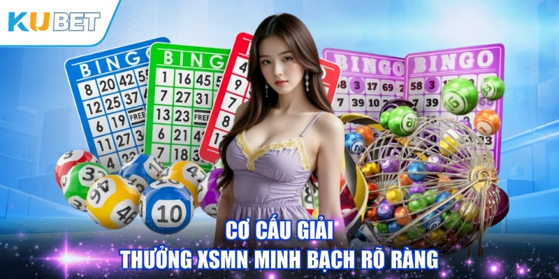 Cơ cấu giải thưởng XSMN minh bạch rõ ràng