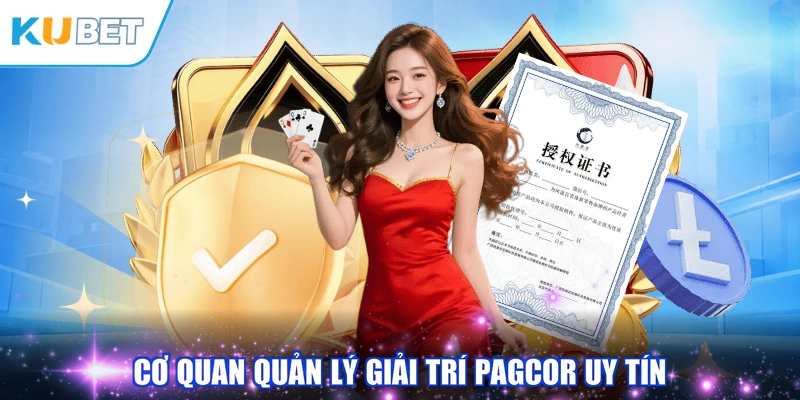 Cơ quan quản lý giải trí PAGCOR uy tín