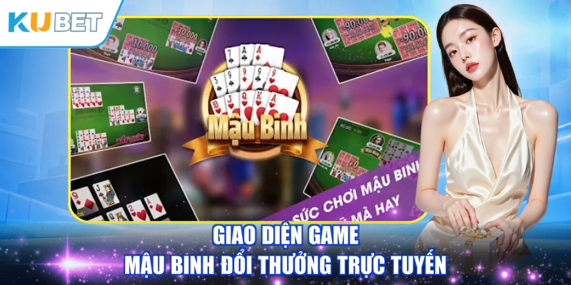 Giao diện game mậu binh đổi thưởng trực tuyến