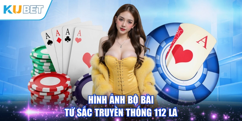 Hình ảnh bộ bài tứ sắc truyền thống 112 lá