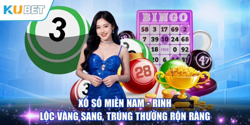 Xổ Số Miền Nam - Rinh Lộc Vàng Sang, Trúng Thưởng Rộn Ràng
